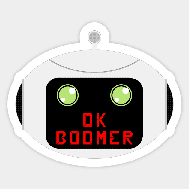 OK Boomer Robot Sticker by DavidASmith